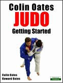 Colin Oates Judo: Getting Started (eBook, ePUB) Colin Oates Judo: Getting Started (eBook, ePUB)