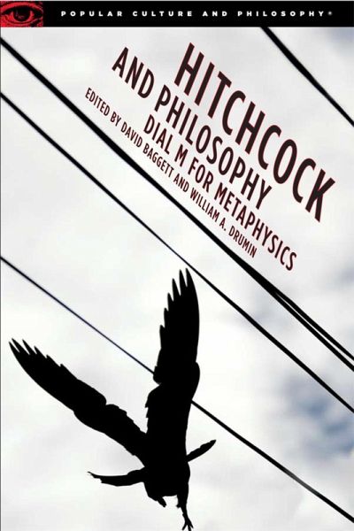 Hitchcock and Philosophy (eBook, ePUB) Hitchcock and Philosophy (eBook, ePUB)