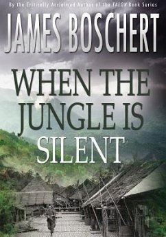 When The Jungle is Silent (eBook, ePUB) - Boschert, James