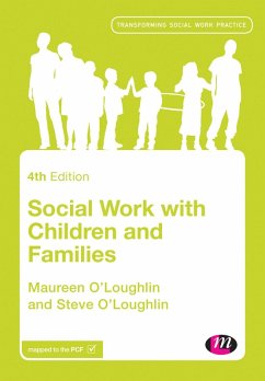Social Work with Children and Families (eBook, ePUB) - O'Loughlin, Maureen; O'Loughlin, Steve