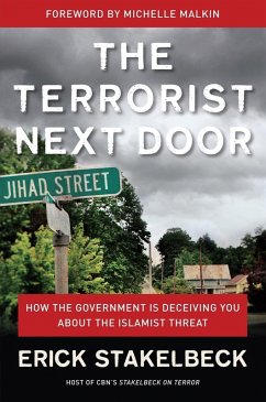 The Terrorist Next Door (eBook, ePUB) - Stakelbeck, Erick