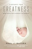 Chosen for Greatness (eBook, ePUB)