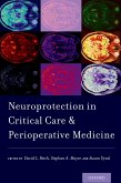 Neuroprotection in Critical Care and Perioperative Medicine (eBook, ePUB)