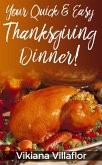 Your Quick & Easy Thanksgiving Dinner! (eBook, ePUB)