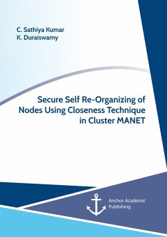 Cover Secure Self Re-Organizing of Nodes Using Closeness Technique in Cluster MANET (eBook, PDF)