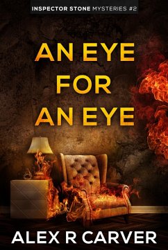 An Eye For An Eye (Inspector Stone Mysteries, #2) (eBook, ePUB) - Carver, Alex R