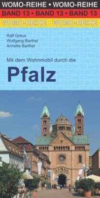 Mit dem Wohnmobil durch die Pfalz - Bathel, Annette;Barthel, Wolfgang;Gréus, Ralf