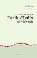 Hicret Baglaminda Tarih ve Hadis Metodolojileri - Istemi, Fuat