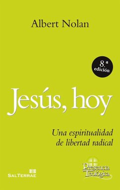 Jesús, hoy : una espiritualidad de libertad radical - Nolan, Albert