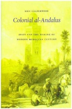 Colonial Al-Andalus - Calderwood, Eric