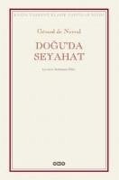 Doguda Seyahat - De Nerval, Gerard