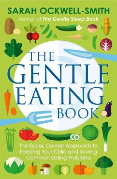 The Gentle Eating Book - Ockwell-Smith, Sarah