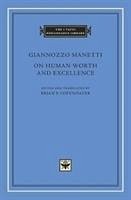 On Human Worth and Excellence - Manetti, Giannozzo