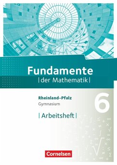 Fundamente der Mathematik 6. Schuljahr - Rheinland-Pfalz - Arbeitsheft mit Lösungen