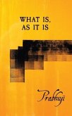 What is, as it is (eBook, ePUB)