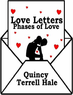 Love Letters: Phases of Love (eBook, ePUB) - Hale, Quincy Terrell