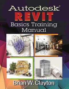 Autodesk® Revit Basics Training Manual (eBook, ePUB) - Clayton, Brian W.