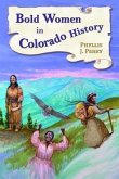 Bold Women in Colorado History (eBook, ePUB)