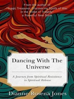 Dancing with the Universe (eBook, ePUB) - Jones, Dianne Rosena