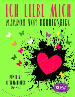 Ich liebe mich ... (Grün) (eBook, ePUB) - van Mader, Romy; von Donnersberg, Makron