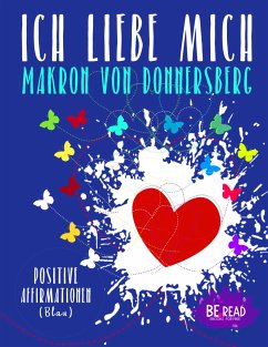 Ich liebe mich ... (Blau) (eBook, ePUB) - Mader, Romy van; Donnersberg, Makron von