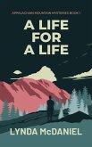 A Life for a Life: A Mystery Novel (Appalachian Mountain Mysteries, #1) (eBook, ePUB)