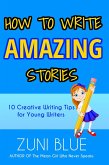How to Write Amazing Stories (eBook, ePUB)