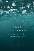Love Is Oxygen (eBook, ePUB)