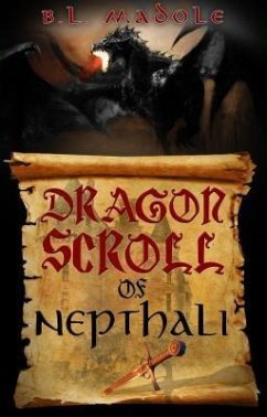 Dragon Scroll of Nepthali (eBook, ePUB) - Madole, B. L.