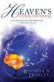 Heaven's Consciousness A Near-death Experience (eBook, ePUB)