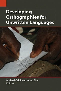 Developing Orthographies for Unwritten Languages (eBook, ePUB)