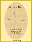 Survive to Thrive - Five Survival Tips Inspired By the Book of Ruth (eBook, ePUB)