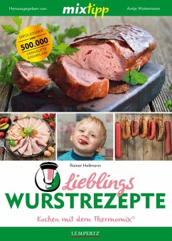 MIXtipp Lieblings-Wurstrezepte (eBook, ePUB) - Hellmann, Rainer