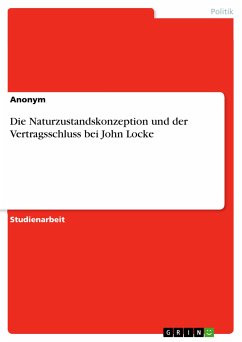 Die Naturzustandskonzeption und der Vertragsschluss bei John Locke (eBook, ePUB)