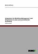 Integration von Workflow-Management- und Altsystemen in einer serviceorientierten Architektur (eBook, ePUB)