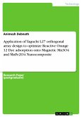 Application of Taguchi L27 orthogonal array design to optimize Reactive Orange 12 Dye adsorption onto Magnetic Mn3O4 and MnFe2O4 Nanocomposite (eBook, PDF)