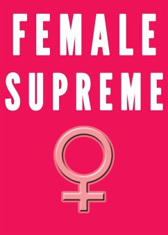 Cover Female Supremacy 101 (Femdom Humiliation Feminization BDSM Erotica) (eBook, ePUB)