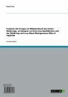 Funktion des Krieges im Mädchenbuch des Ersten Weltkriegs, am Beispiel von Else Urys Nesthäkchen und der Weltkrieg und Lucy Maud Montgomerys Rilla of Ingleside (eBook, ePUB) Funktion des Krieges im Mädchenbuch des Ersten Weltkriegs, am Beispiel von Else Urys Nesthäkchen und der Weltkrieg und Lucy Maud Montgomerys Rilla of Ingleside (eBook, ePUB)