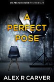 A Perfect Pose (Inspector Stone Mysteries, #3) (eBook, ePUB)