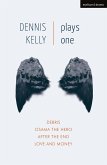 Dennis Kelly: Plays One (eBook, ePUB)