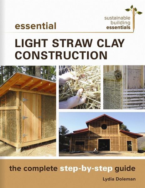 Essential Light Straw Clay Construction (eBook, ePUB) Essential Light Straw Clay Construction (eBook, ePUB)