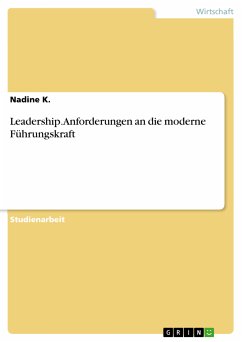 Leadership. Anforderungen an die moderne Führungskraft (eBook, PDF) - K., Nadine