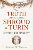 The Truth About the Shroud of Turin (eBook, ePUB)