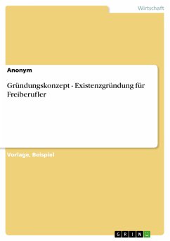 Gründungskonzept - Existenzgründung für Freiberufler (eBook, ePUB)