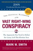 The Official Handbook of the Vast Right-Wing Conspiracy 2008 (eBook, ePUB)