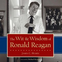 The Wit & Wisdom of Ronald Reagan (eBook, ePUB) - Humes, James C.