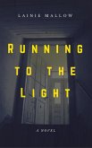 Running to the Light (eBook, ePUB)