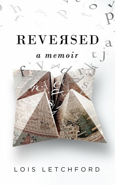 Reversed: A Memoir (eBook, ePUB) Reversed: A Memoir (eBook, ePUB)