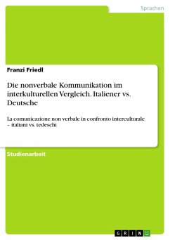 Die nonverbale Kommunikation im interkulturellen Vergleich. Italiener vs. Deutsche (eBook, PDF)