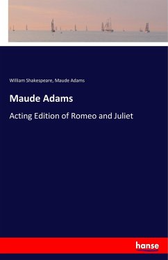 Maude Adams - Shakespeare, William;Adams, Maude